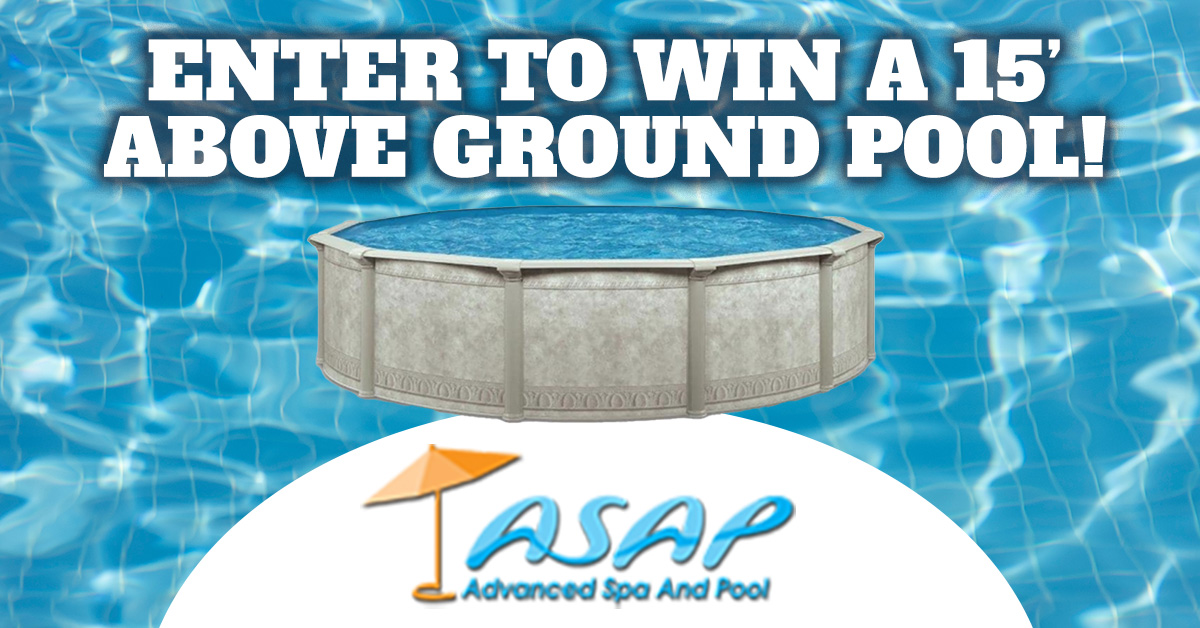 Enter To Win A 15-Foot Above Ground Pool Package From Advanced Spa And Pool