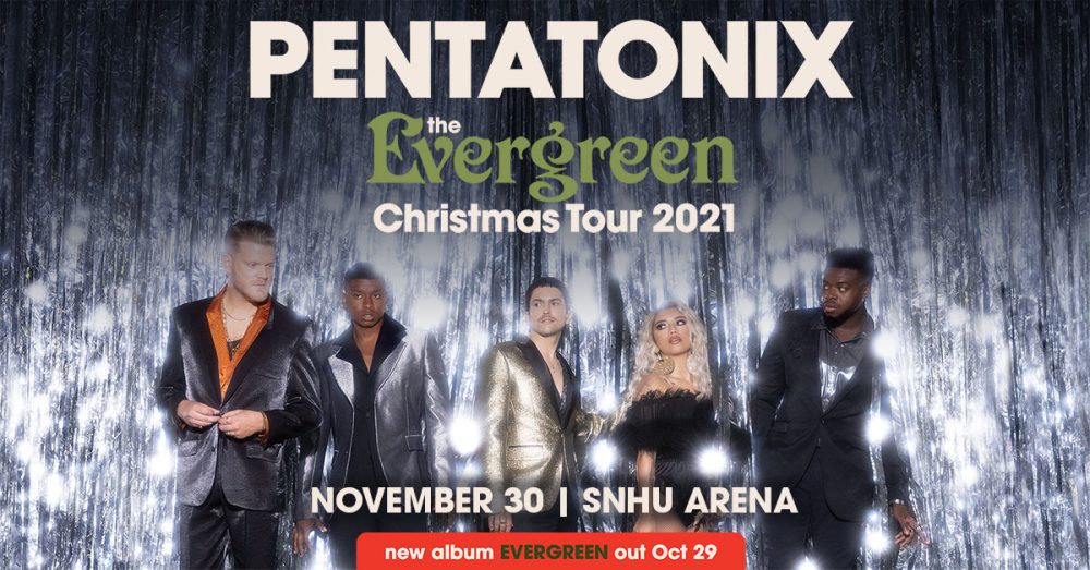 Win Tickets to See Pentatonix The Evergreen Christmas Tour at SNHU