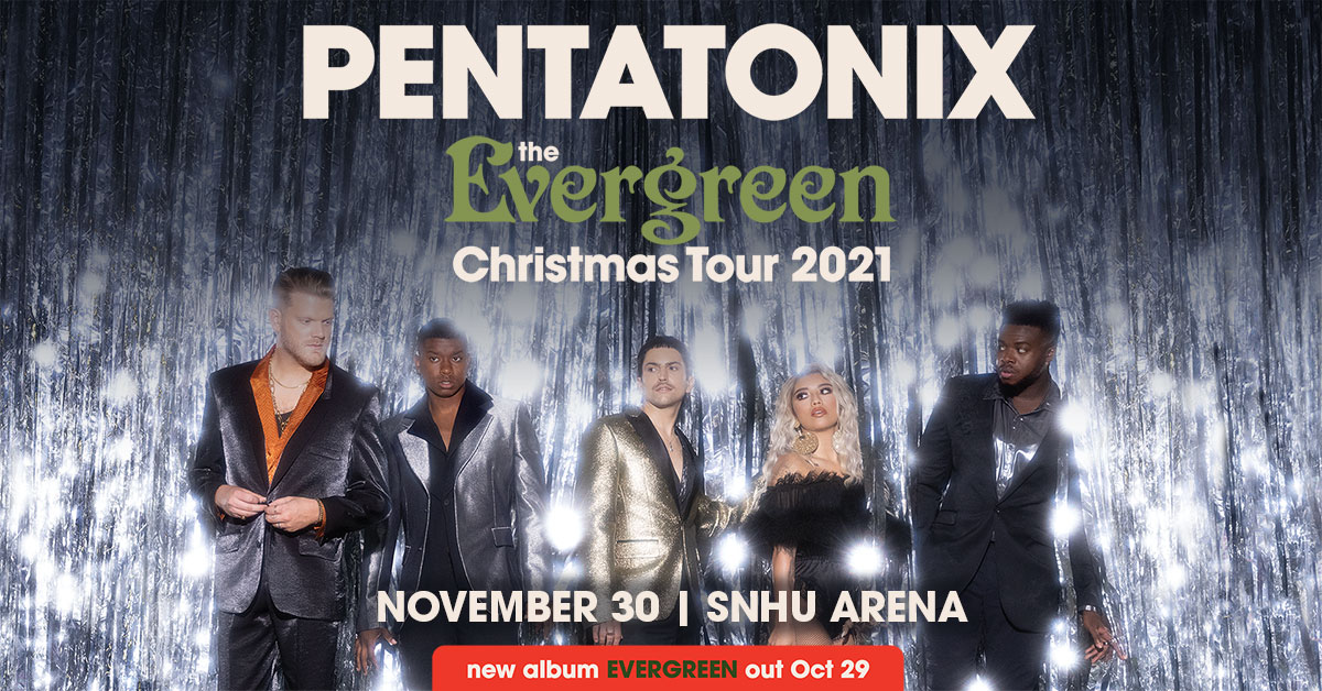 Win Tickets to See Pentatonix – The Evergreen Christmas Tour at SNHU Arena