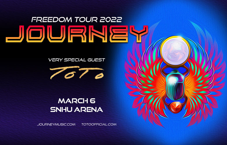 We’ve Got Your Tickets For JOURNEY, TOTO ‘Freedom Tour 2022’ at SNHU Arena
