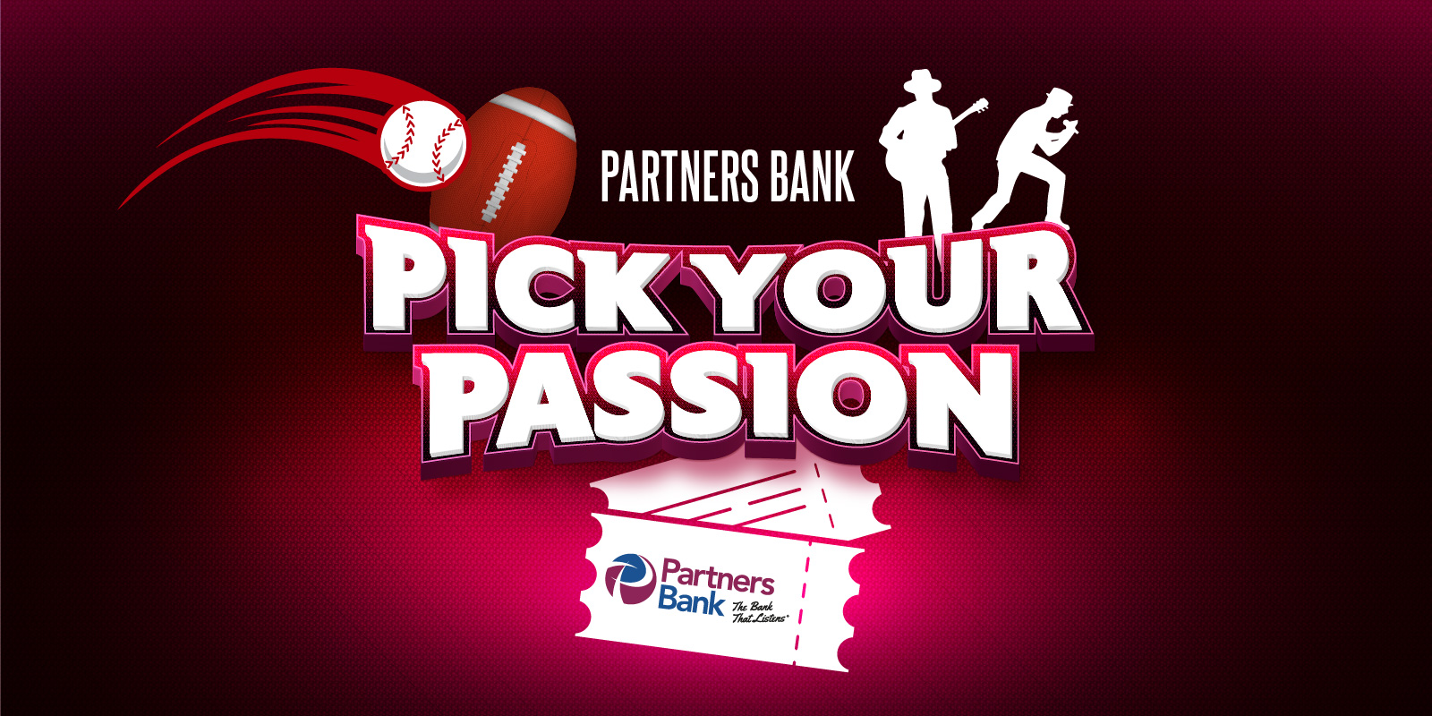 Partner’s Bank ‘Pick Your Passion’ Contest! Winners Choice of Football, Baseball, Or Concert Tickets!