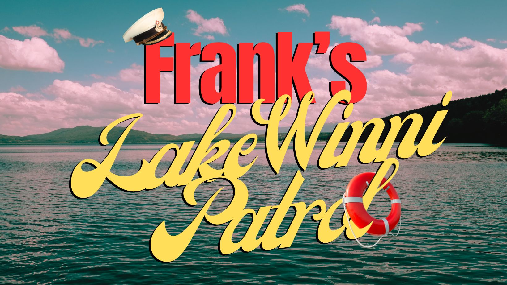 Frank’s Lake Winni Patrol!