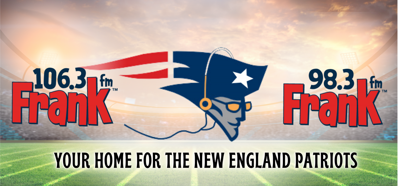 New England Patriots on 106.3 & 98.3 Frank FM - Frank FM Radio