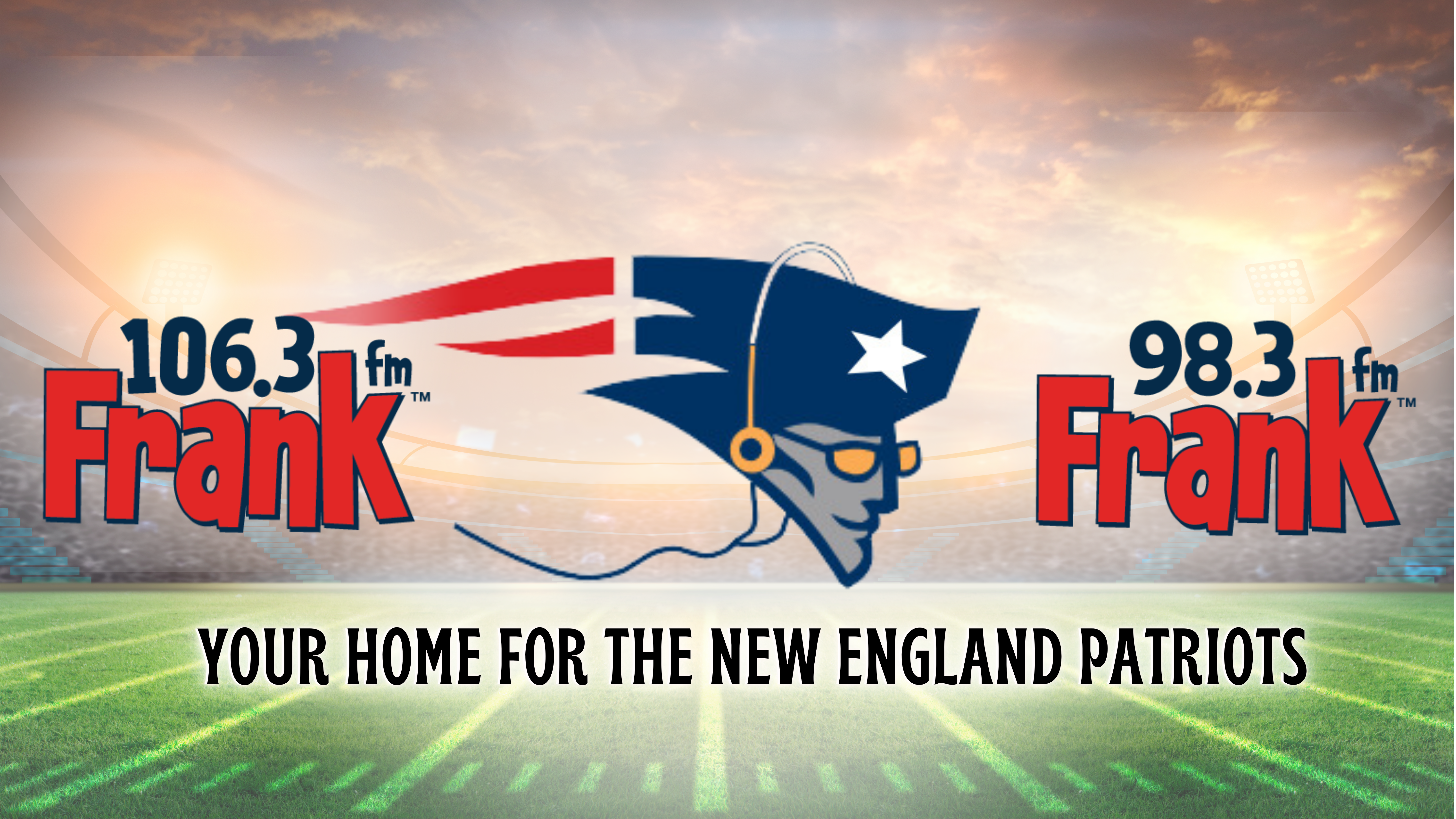 New England Patriots on 106.3 & 98.3 Frank FM