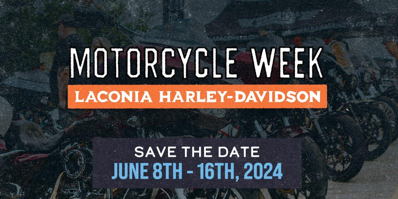 Welcome to Laconia Motorcycle Week at Laconia Harley-Davidson!