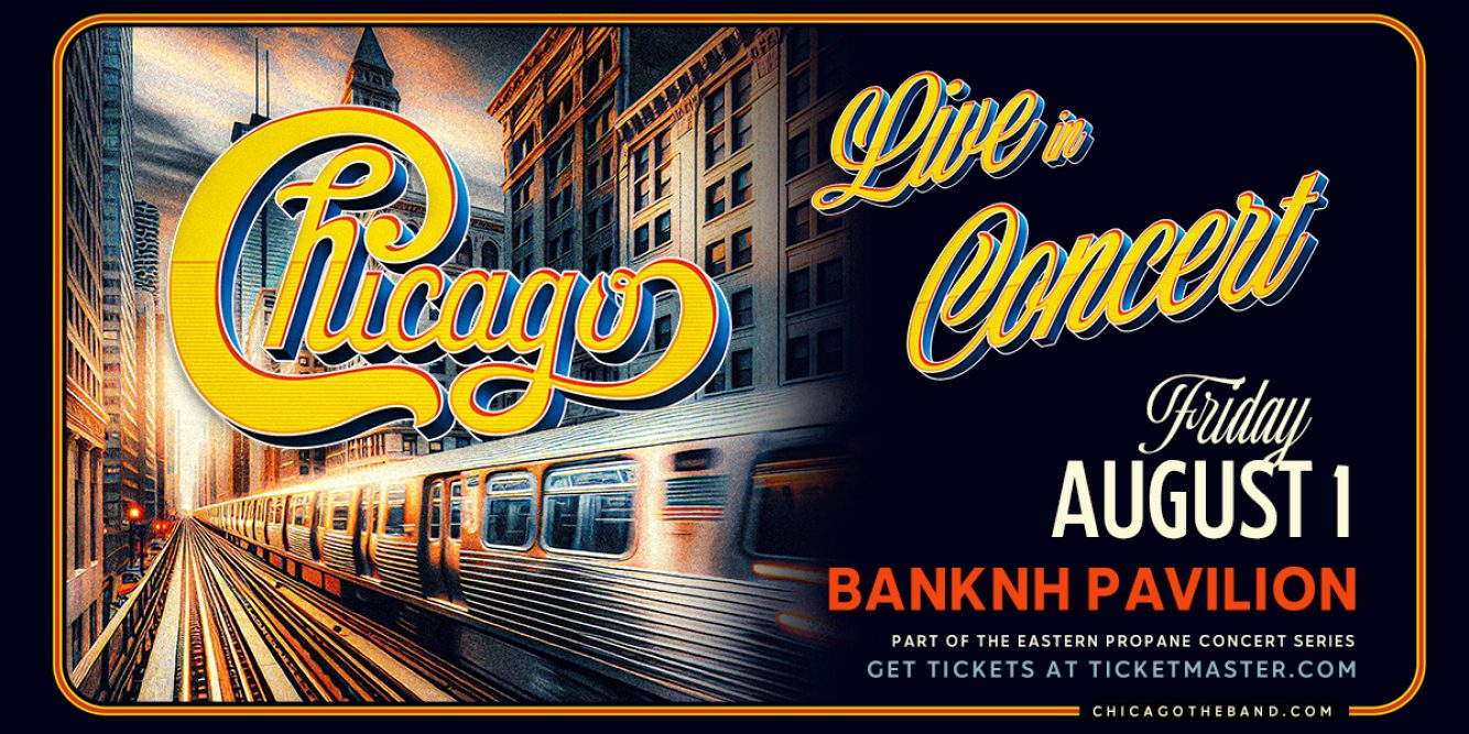 Win Tickets to See Chicago at BankNH Pavilion!