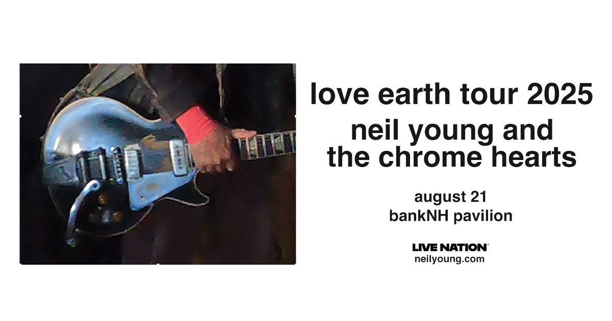 Win Tickets to See Neil Young & The Chrome Hearts at BNHP!