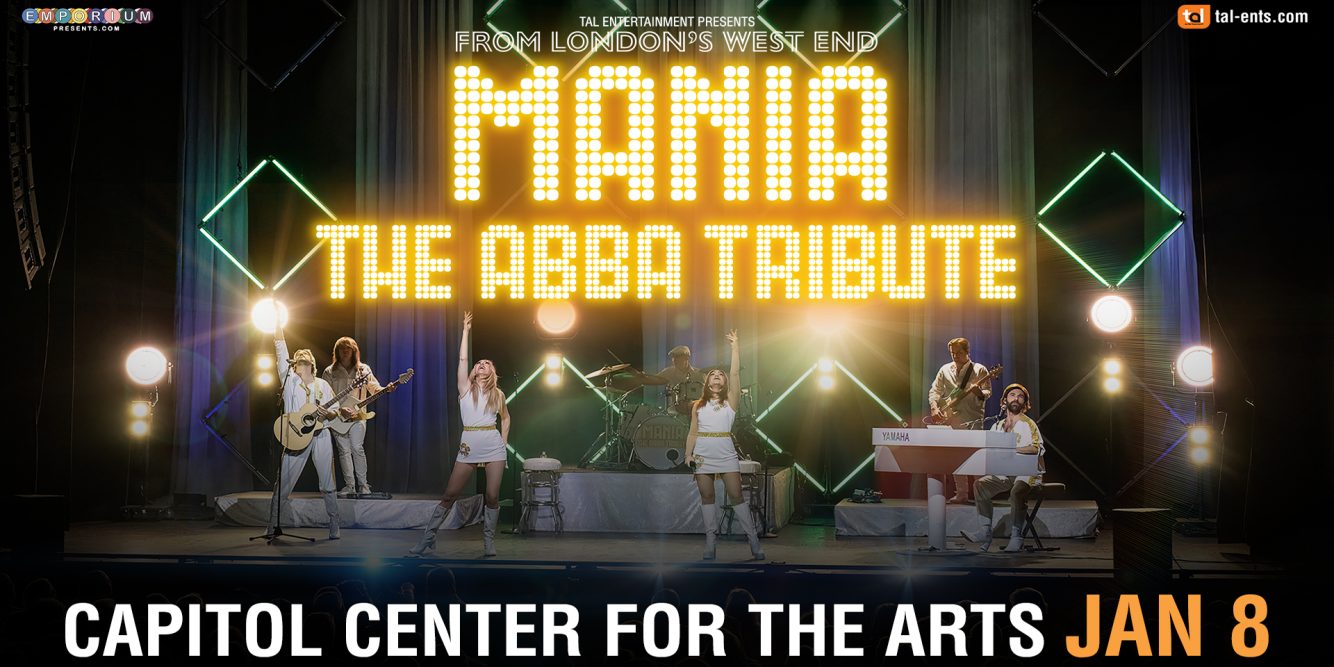 Win Tickets to see MANIA: The Ultimate ABBA Tribute at the Capital Center for the Arts!