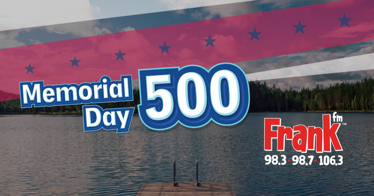 Listen to Frank’s Memorial Day Weekend 500!