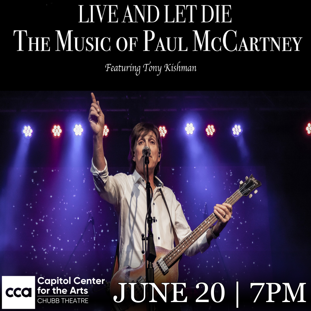 Win Tickets to See Live and Let Die: The Music of Paul McCartney at CCANH!